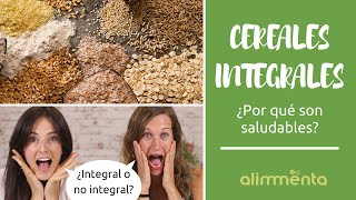 Cereales integrales ¿por qué son saludables [upl. by Bloem159]