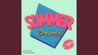 Summer Dreamin’ [upl. by Yehudi]