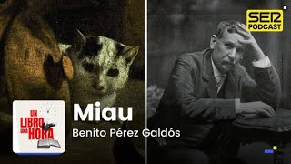 Un libro una hora 124  Miau  Benito Pérez Galdós [upl. by Eycats]