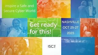 Lead with Confidence at ISC2 Security Congress [upl. by Friedman]