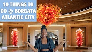 Borgata Atlantic City Top 10 MustDo Activities  Your Ultimate Guide [upl. by Ailecra]