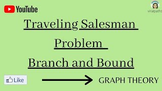 Graph theoryTraveling Salesman Problem  Branch and Bound [upl. by Malcolm]