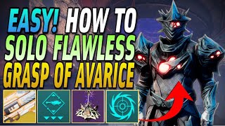 How to EASILY Solo Flawless GRASP OF AVARICE in 2024 EASY Updated Walkthrough  Destiny 2 [upl. by Yelsew]