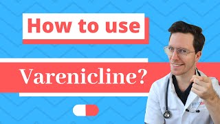 How and When to use Varenicline Champix Chantix  Medical Doctor Explains [upl. by Kerrill]