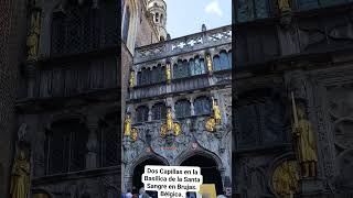 DOS CAPILLAS DE LA BASÍLICA DE LA SANTA SANGRE EN BRUJAS Bélgica [upl. by Neerak]