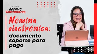 Nómina electrónica documento soporte para pago [upl. by Estrin]