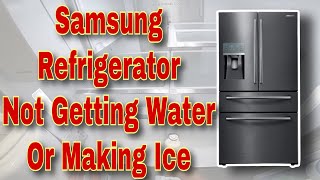 How To Fix Samsung French Door Refrigerator Not Getting Water or Making Ice  Model RF28JBEDBSR [upl. by Myrtia]