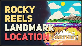 Rocky Reels Location Fortnite [upl. by Columbine]