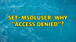 Setmsoluser why quotAccess Deniedquot [upl. by Onahpets3]