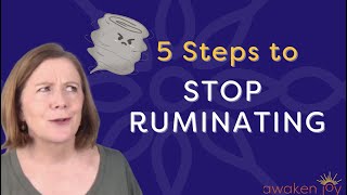 How to Stop Ruminating 5 Step Process to Stop [upl. by Akemet]