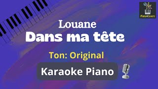 Dans ma tête  Louane Karaoke Piano ton original [upl. by Eirrab]