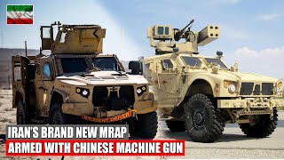 Shock The World Iran Made A Big Deal About Its New MRAP Armed with Chinese 145mm Machine Gun [upl. by Steady]