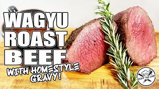 Ep 36 Wagyu Roast Beef With Homestyle Gravy  Easter Feast  Kamado Joe Classic 2 [upl. by Nwadahs]