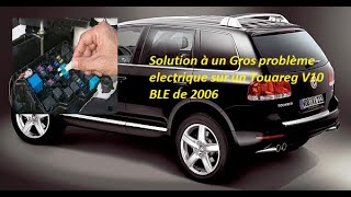 Solution à un Gros problème électrique sur un Touareg V10 BLE de 2006 [upl. by Gualterio]