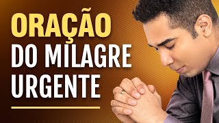 ORAÇÃO DO MILAGRE URGENTE [upl. by Kaete]