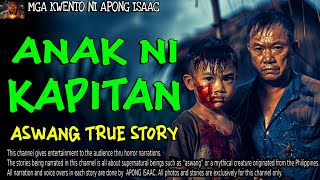 ANAK NI KAPITAN  Kwentong Aswang  True Story [upl. by Duwad]