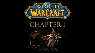 The Story in World of Warcraft Chapter 1 [upl. by Oilime]