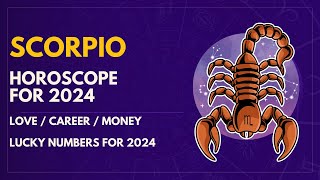 Star Sign Scorpio  2024  Insights amp Predictions Money Career Love and LUCKY 🍀Numbers Horoscope [upl. by Kirsti320]