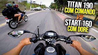 TITAN 190 VS START 160 COM DORE [upl. by Buzz]