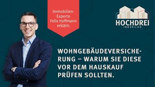 Wohngebäudeversicherung Warum Sie die Versicherung vor Ihrem Hauskauf prüfen sollten [upl. by Domph848]