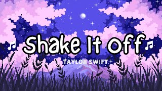 Taylor Swift  Shake It Off Lyrics  Relaxation Music 2024 [upl. by Aselehc503]