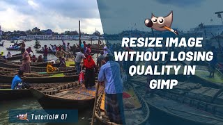 Resize Images Without Losing Quality  Gimp 21020 Tutorial [upl. by Celisse355]