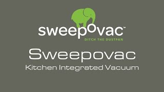 Sweepovac Kitchen Integrated Vacuum [upl. by Alarick]