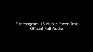 FitnessGram 15Meter PACER Test Official Full Length Audio [upl. by Harret]