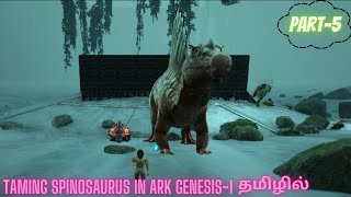 Taming spinosaurus Taming ankylosaurus in ARK genesis1 PART5 in tamilarksurvivalevloved jerry [upl. by Ellegna]