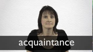 How to pronounce ACQUAINTANCE in British English [upl. by Virginia293]