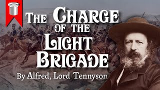 The Charge of the Light Brigade by Alfred Lord Tennyson [upl. by Eirbua78]