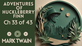 No Ads Audiobook  The Adventures of Huckleberry Finn by Mark Twain  Chapter 33 of 43 [upl. by Resor845]