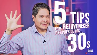 5 TIPS PARA REJUVENECER DESPUES DE LOS 30s [upl. by Codie]