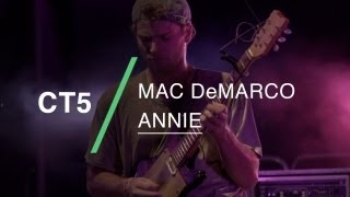 Mac DeMarco performs quotAnniequot at CT5 [upl. by Yhtak]