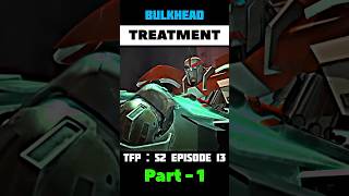 Bulkhead Treatment  tfp  season 2  episode 13  movies amp cartoons edits  short foryou viral [upl. by Mcconnell]