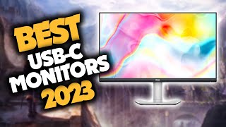 Best USBC Monitor in 2023 Top 5 Picks For Any Budget [upl. by Marlin]