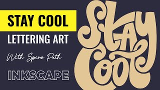 Tracing Lettering of Stay Cool Text with Spiro Path in INKSCAPE [upl. by Eleen]