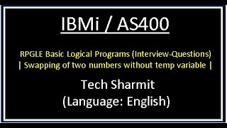 IBMi AS400  Swapping of two numbers without temp var in rpgle  rpgle interview questions  ibm [upl. by Waers576]