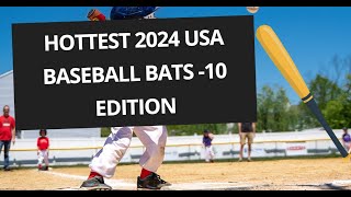 Hottest 2024 USA Baseball Bats 10 Edition [upl. by Hurwitz]