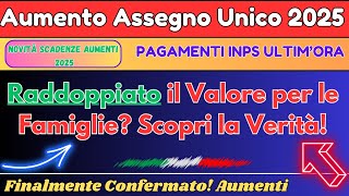 Aumento Assegno Unico 2025 Date di Pagamento Ufficiali  Finalmente Confermato [upl. by Shandy809]