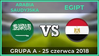 ARABIA SAUDYJSKA  EGIPT ⚽ Grupa A  Mistrzostwa Świata ⚽ 25062018 Piłka nożna [upl. by Wit]