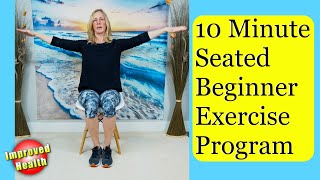 10 Minute Beginner Chair Exercises for Seniors no equipment needed [upl. by Magnum190]