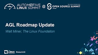 AGL Roadmap Update  Walt Miner The Linux Foundation [upl. by Ytsenoh843]