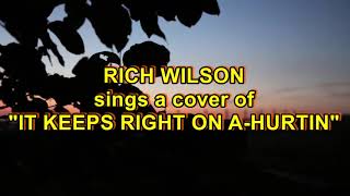 It Keeps Right On A Hurtin cover by Rich Wilson [upl. by Carole]