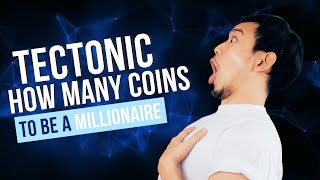 TECTONIC CRYPTO HOW MANY COINS NEEDED TO BECOME A MILLIONAIRE  PRICE PREDICTION [upl. by Ralip]