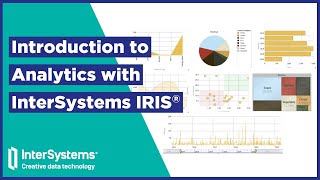 Introduction to Analytics with InterSystems IRIS [upl. by Nnav574]