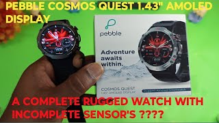 PEBBLE COSMOS QUEST  THE COMPLETE RUGGED WATCH WITH INCOMPLETE SENSORS UNDER 3K [upl. by Eitsyrhc]