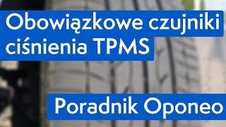 Obowiązkowe czujniki ciśnienia TPMS ● Poradnik Oponeo™ [upl. by Eel]