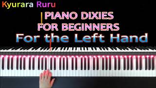 『 DIXIE SWING 』PIANO DIXIES FOR BEGINNERS  FOR THE LEFT HAND [upl. by Landing]