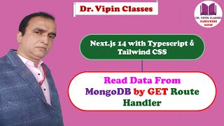 Read Data from MongoDB by GET Route Handler in Next JS  Next js 14 Tutorial 45  Dr Vipin Classes [upl. by Eleanore543]